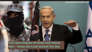 Read more about the article Full case Study of Israel and Hamas War: – Know the truth behind this War