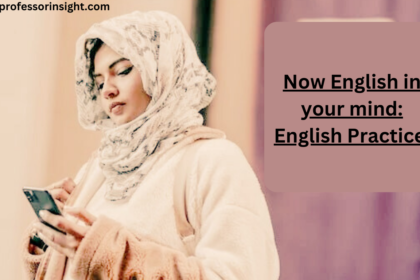 Now English in your mind: English Practice