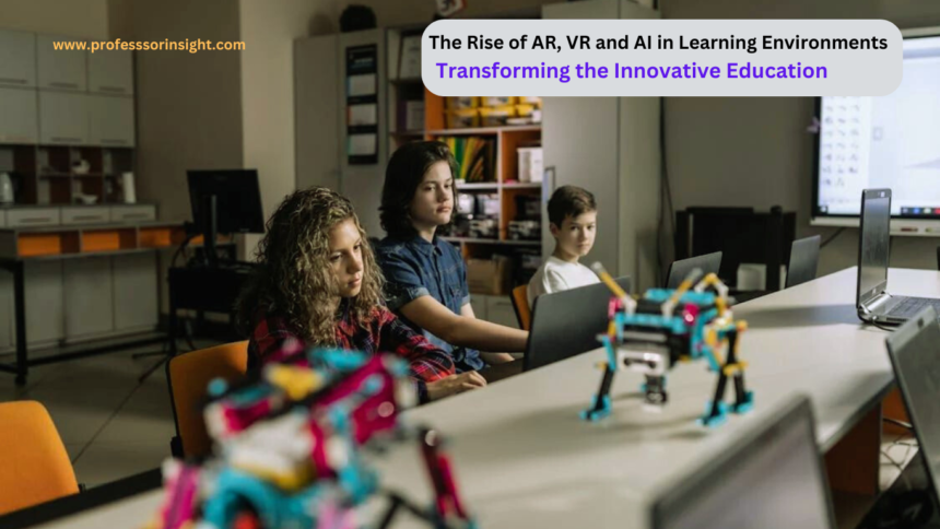 The Rise of AR, VR and AI in educations