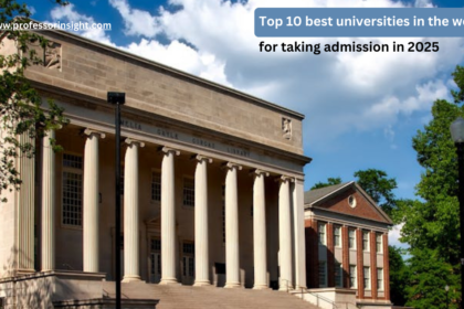 Top 10 best universities in the world for taking admission